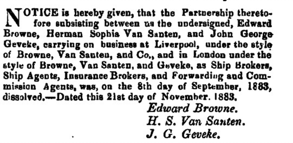 Notice of the end of the partnership of Browne, Van Santen and Geveke, Liverpool, 1883